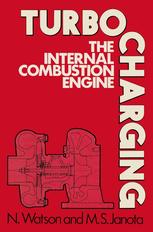N. Watson, M. S. Janota (auth.) — Turbocharging the Internal Combustion Engine