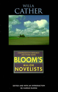 Harold Bloom (Edited and with an Introduction by) — Willa Cather  - Bloom's Major Novelists