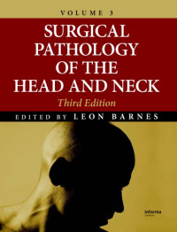 L. Barnes — Surgical Pathology of the Head and Neck [vol 3]