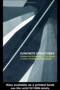 Amin Ghali, R. Favre, Mamdouh Elbadry — Concrete Structures, Stresses and Deformations