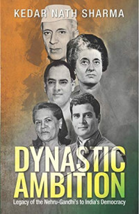 Kedar Nath Sharma — Dynastic Ambition