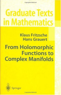 Klaus Fritzsche, Hans Grauert — From Holomorphic Functions to Complex Manifolds