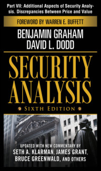 Graham, Benjamin et al. — Security analysis. Part VII, Additional aspects of security analysis ; Discrepancies between price and value