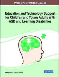 Yefim Kats and Fabrizio Stasolla — Education and Technology Support for Children and Young Adults with ASD and Learning Disabilities