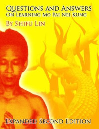Shifu Lin; Lung Hu Shan Publications — Questions and Answers on Learning Mo Pai Nei Kung (Second Expanded Edition)