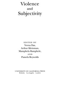 Veena Das; Arthur Kleinman; Mamphela Ramphele; Pamela Reynolds (eds.) — Violence and Subjectivity