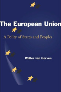 Walter van Gerven — The European Union: A Polity of States and Peoples