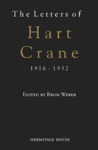 Hart Crane — Letters of Hart Crane, 1916-1932