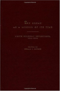 Kerala J. Snyder — The organ as a mirror of its time: north European reflections, 1610-2000