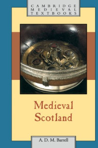 A. D. M. Barrell — Medieval Scotland (Cambridge Medieval Textbooks)