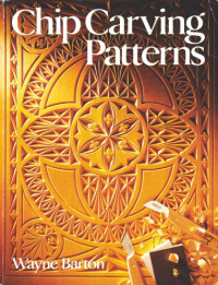Wayne Barton — Chip Carving Patterns