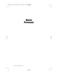 Ekaterini Korovessi, Andreas A. Linninger — Batch Processes (Chemical Industries)
