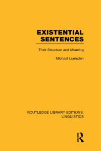 Lumsden, Michael — Existential Sentences : Their Structure and Meaning
