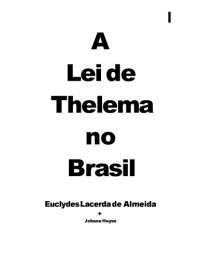 Euclydes Lacerda de Almeida — A lei de Thelema no Brasil