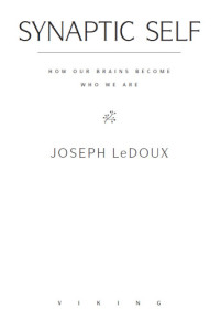 Joseph LeDoux — Synaptic Self