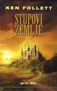 Ken Follett — Stupovi zemlje 1