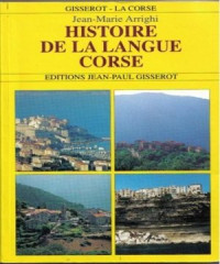 Arrighi Jean-Marie. — Histoire de la Langue Corse