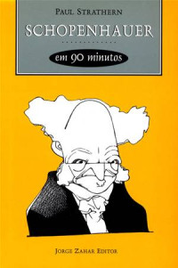 Paul Strathern — Schopenhauer em 90 minutos