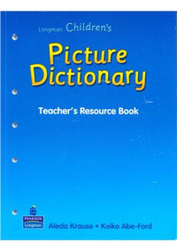Krause A., Abe-Ford K. — Longman Children's Picture Dictionary (Teacher's Resource Book)