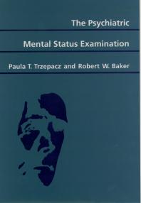 Paula T. Trzepacz; Robert W. Baker — The Psychiatric Mental Status Examination