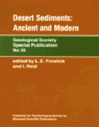 L. E. Frostick, I. Reid — Desert Sediments: Ancient and Modern (Geological Society Special Publication No. 35)