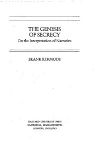 Frank Kermode — The Genesis of Secrecy: On the Interpretation of Narrative