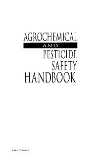 Michael F. Waxman — Agrochemical Pesticide Safety Handbook