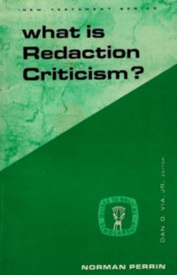 Norman Perrin — What is Redaction Criticism? (Guides to Biblical Scholarship)