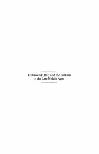 Bariša Krekić — Dubrovnik, Italy, and the Balkans in the Late Middle Ages