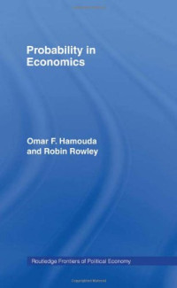 Omar Hamouda, Robin Rowley — Probability in Economics