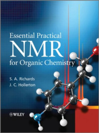 Richards Stephen; Hollerton John — Essential Practical NMR for Organic Chemistry