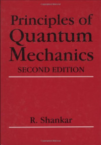 R. Shankar — Principles of Quantum Mechanics