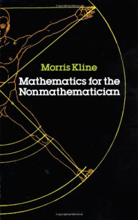 Morris Kline — Mathematics for the Nonmathematician
