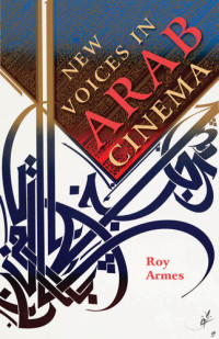 Roy Armes — New Voices in Arab Cinema