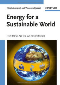 Vincenzo Balzani, Nicola Armaroli — Energy for a Sustainable World - From the Oil Age to a Sun-Powered Future