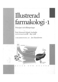 Terje Simonsen & Jarle Aarbakke — Illustrerad farmakologi. 1, Principer och tillämpningar