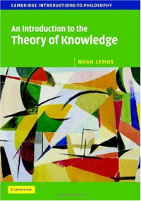 Noah Lemos — An Introduction to the Theory of Knowledge
