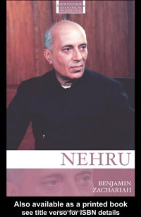 B. Zachariah — Nehru (2004) [Routledge Historical Biographies]