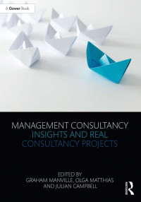 Graham Manville, Olga Matthias, Julian Campbell — Management Consultancy Insights and Real Consultancy Projects