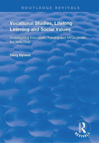 Terry Hyland — Vocational Studies, Lifelong Learning and Social Values