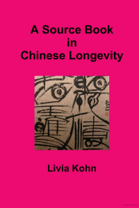 Livia Kohn — A Sourcebook in Chinese Longevity