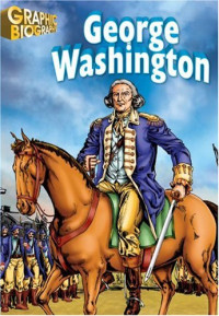 Saddleback Educational Publishing — George Washington, Graphic Biography (Saddleback Graphic Biographies)