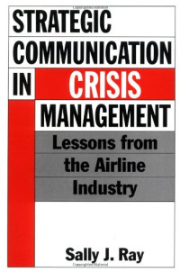 Sally J. Ray — Strategic Communication in Crisis Management: Lessons from the Airline Industry