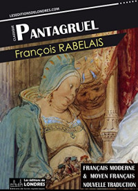 François Rabelais — Pantagruel,