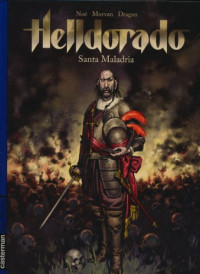 Jean-David Morvan, Miroslav Dragan, Ignacio Noé — Helldorado, Tome 1 : Santa Maladria