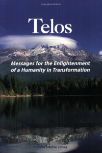 Aurelia Louise Jones — Messages for the Enlightenment of a Humanity in Transformation