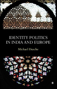 Michael Dusche — Identity Politics in India and Europe