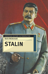 Kevin McDermott — Stalin: Revolutionary in an Era of War