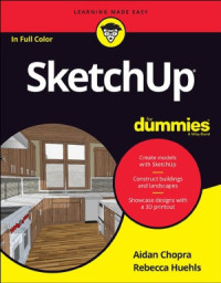 Aidan Chopra, Rebecca Huehls — SketchUp For Dummies