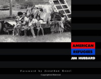 Jim Hubbard, Jonathan Kozol — American Refugees